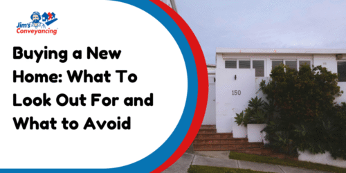 Buying a New Home: What To Look Out For and What to Avoid